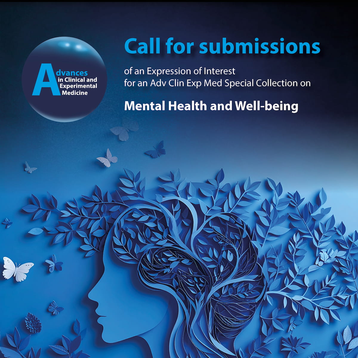 Call for submissions: Expression of Interest for an 'Adv Clin Exp Med' Special Collection on Mental Health and Well-being. Featuring an artistic blue-toned human profile with leaf-like patterns, butterflies, and a nature-inspired theme, symbolizing mental health and personal growth. Perfect for academic, healthcare, and well-being-related content.
